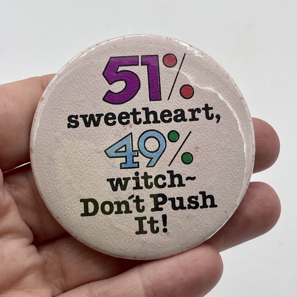 Lot of 2 Vintage 80s 90s Funny Pin Back Buttons "51% Sweetheart, 49% Witch"